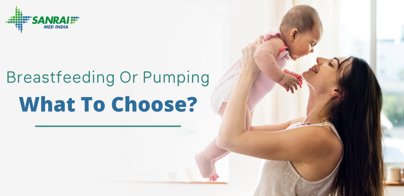 Breastfeeding or Pumping: What to Choose?