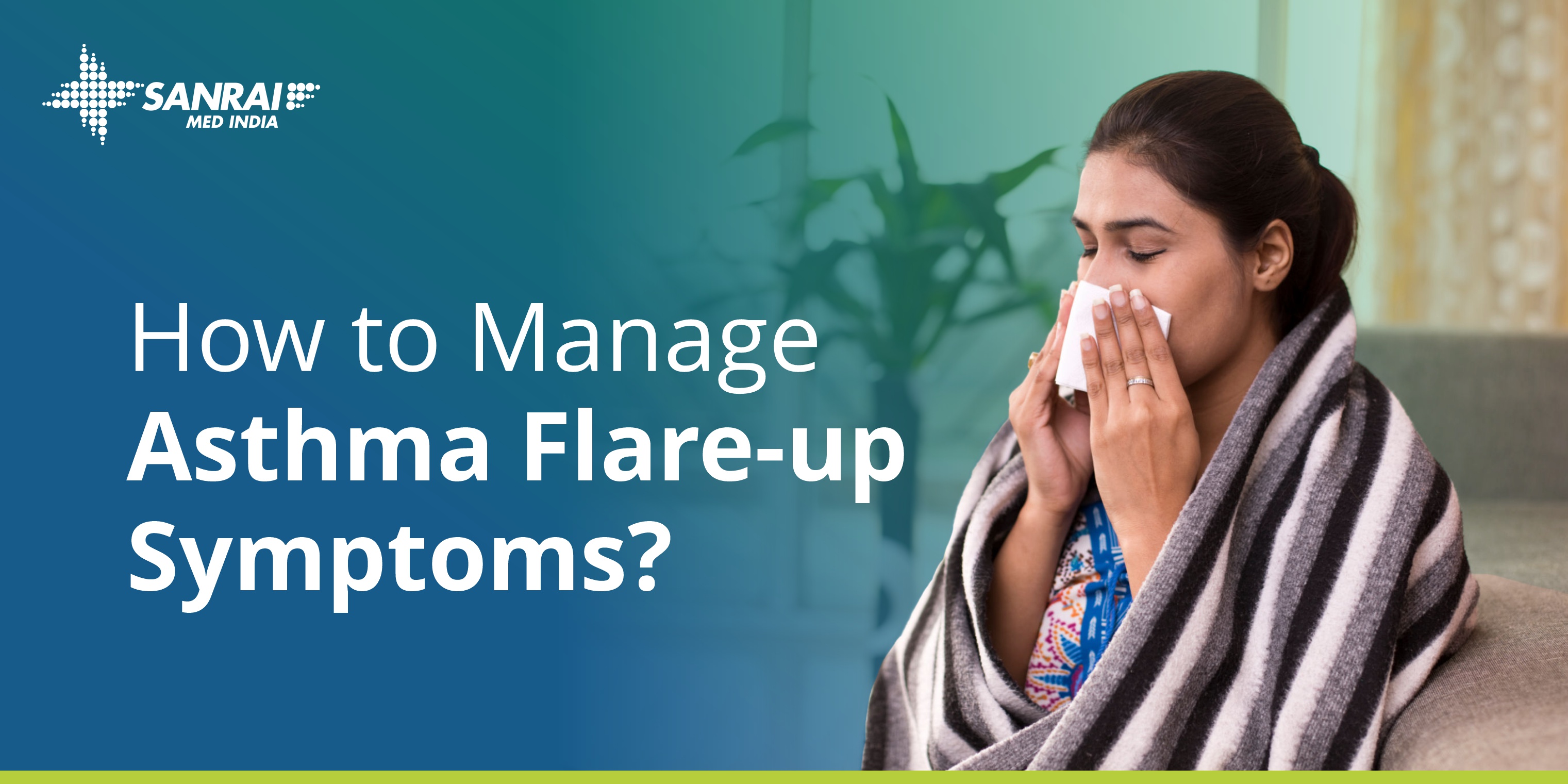 How to Manage Asthma Flare-up Symptoms?