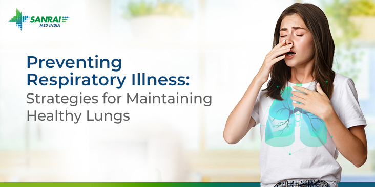 Preventing Respiratory Illness: Strategies for Maintaining Healthy Lungs.
